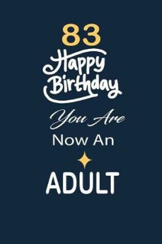 Cover of 83 Happy birthday you are now an adult