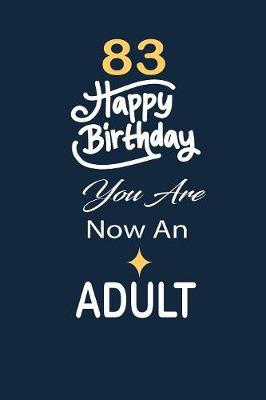 Book cover for 83 Happy birthday you are now an adult