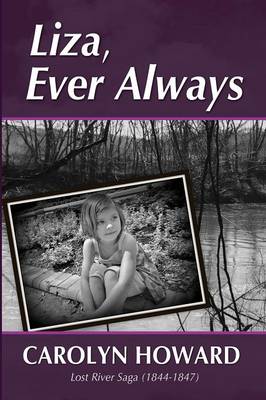 Book cover for Liza, Ever Always (Lost River Saga 1844-1847)