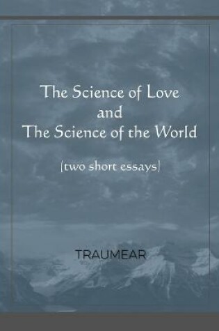 Cover of The Science of Love and The Science of the World