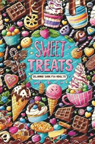 Cover of Sweet Treats Coloring Book for Adults