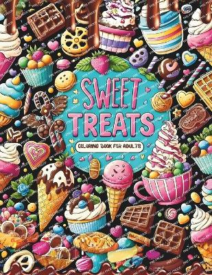 Book cover for Sweet Treats Coloring Book for Adults
