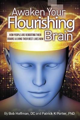 Book cover for Awaken Your Flourishing Brain, How People Are Rebooting Their Brains & Living Their Best Lives Now