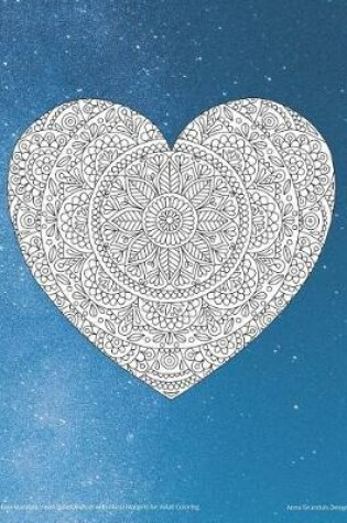 Cover of Galaxy Mandala Heart Bullet Journal with Floral Margins for Adult Coloring