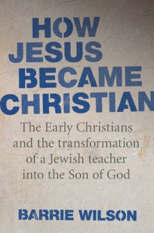 Cover of How Jesus Became Christian