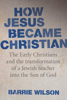 Book cover for How Jesus Became Christian