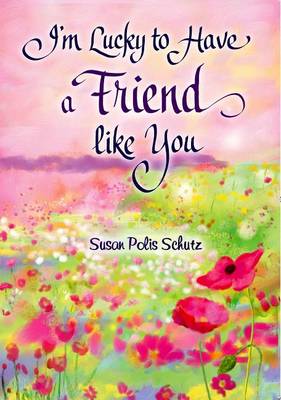 Book cover for I'm Lucky to Have a Friend Like You