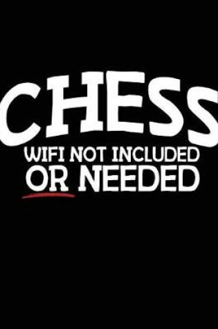Cover of Chess Wifi Not Included or Needed