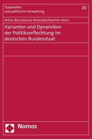 Cover of Varianten Und Dynamiken Der Politikverflechtung Im Deutschen Bundesstaat