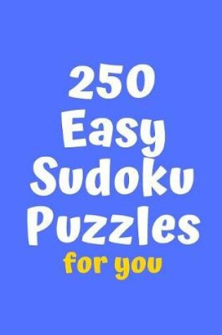 Cover of 250 Easy Sudoku Puzzles for You