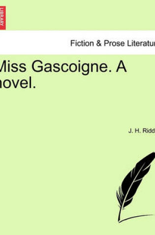 Cover of Miss Gascoigne. a Novel.