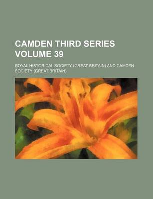 Book cover for Camden Third Series Volume 39