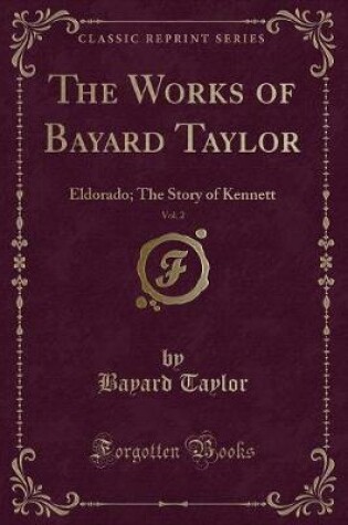 Cover of The Works of Bayard Taylor, Vol. 2