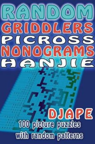 Cover of Random Griddlers Picross Nonograms Hanjie