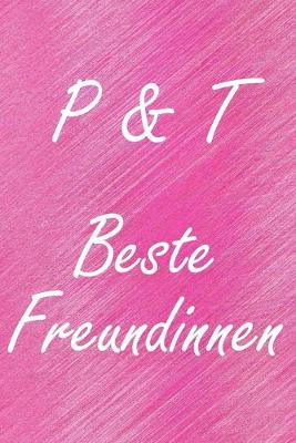 Book cover for P & T. Beste Freundinnen