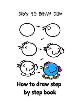 Book cover for Book how to draw step by step how to draw hen