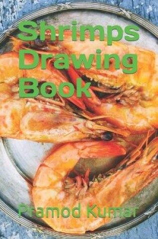 Cover of Shrimps Drawing Book