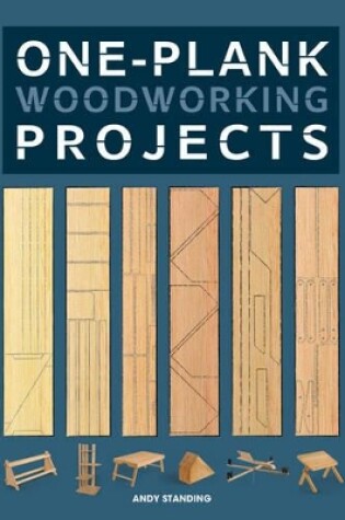Cover of One–Plank Woodworking Projects