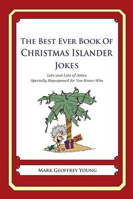 Book cover for The Best Ever Book of Christmas Islander Jokes