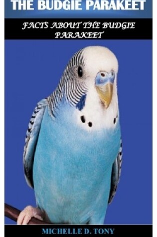 Cover of The Budgie Parakeet