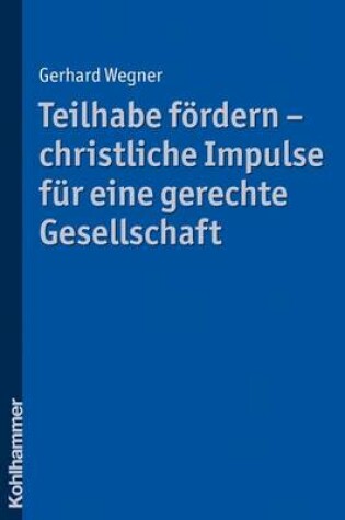 Cover of Teilhabe Fordern - Christliche Impulse Fur Eine Gerechte Gesellschaft