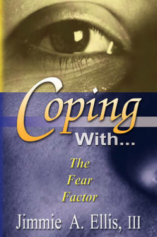 Cover of Coping With... The Fear Factor