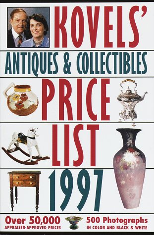 Book cover for Kovels' Antiques & Collectibles Price List for the 1997 Market, Illustrated