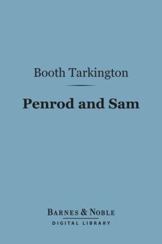 Cover of Penrod and Sam (Barnes & Noble Digital Library)