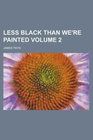 Cover of Less Black Than We're Painted Volume 2