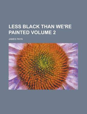 Book cover for Less Black Than We're Painted Volume 2