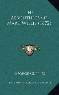 Book cover for The Adventures of Mark Willis (1872)