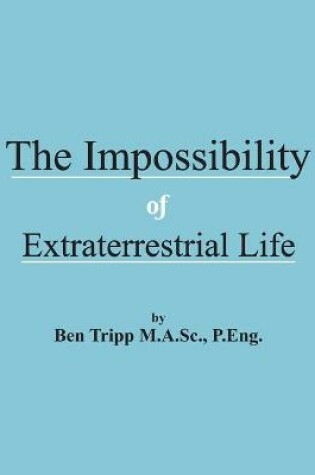 Cover of The Impossibility of Extraterrestrial Life