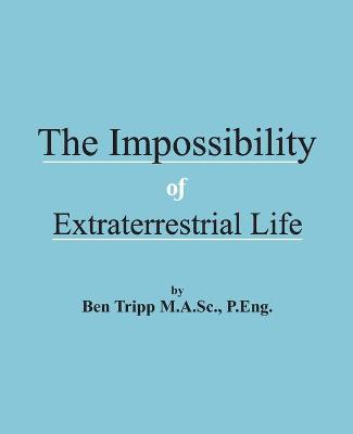 Book cover for The Impossibility of Extraterrestrial Life