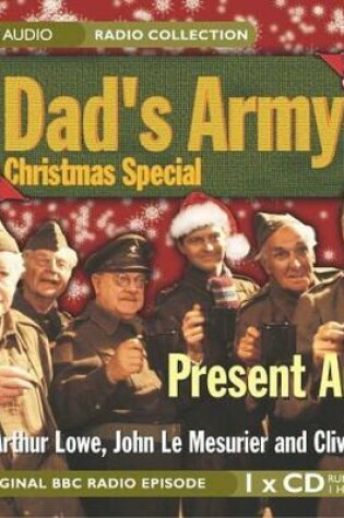 Cover of Dad's Army Christmas Special: Present Arms