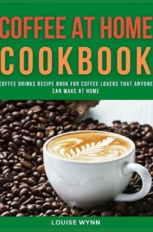 Cover of Coffee at Home Cookbook