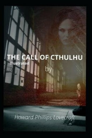 Cover of The Call Of Cthulhuthe Illustrated