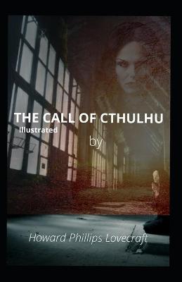 Book cover for The Call Of Cthulhuthe Illustrated