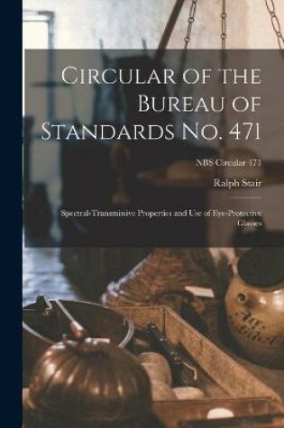 Cover of Circular of the Bureau of Standards No. 471