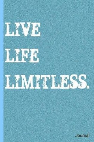 Cover of Live Life Limitless Journal