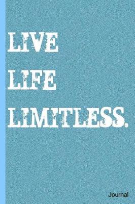 Book cover for Live Life Limitless Journal