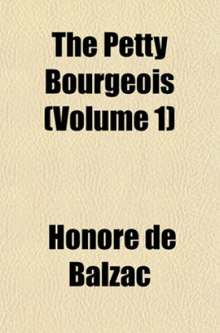 Cover of The Petty Bourgeois (Volume 1)