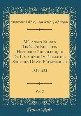 Book cover for Melanges Russes Tires Du Bulletin Historico-Philologique de l'Academie Imperiale Des Sciences de St.-Petersbourg, Vol. 2