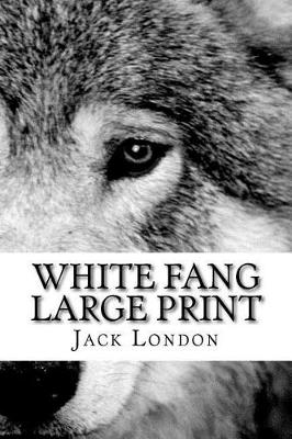 Book cover for White Fang Large Print