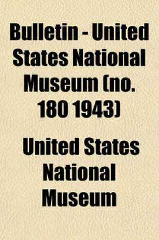 Cover of Bulletin - United States National Museum (No. 180 1943)