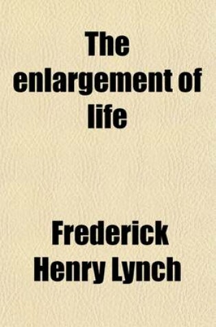 Cover of The Enlargement of Life