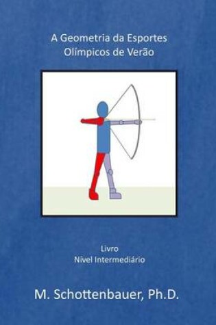 Cover of A Geometria da Esportes Olimpicos de Verao