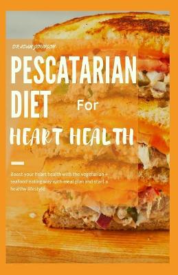 Book cover for Pescatarian Diet for Heart Health