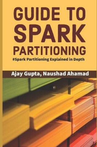 Cover of Guide to Spark Partitioning