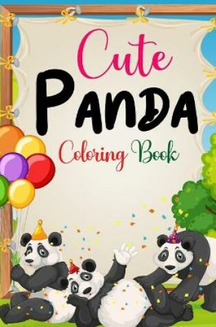 Cover of Cute Panda Coloring Book