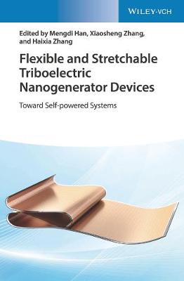 Cover of Flexible and Stretchable Triboelectric Nanogenerator Devices - Toward Self-powered Systems